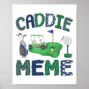 Caddie Meme Hole in einem Geburtstag Golf Lover Pa Poster