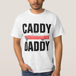 CADDY DADDY CLASSIC CAR VATER T - Shirt