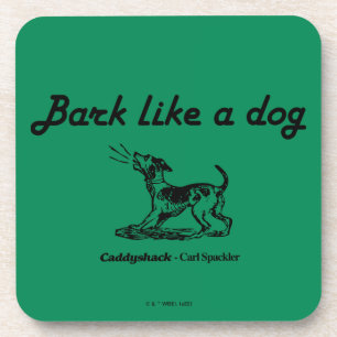 Caddyshack   Bark Like A Dog! Getränkeuntersetzer
