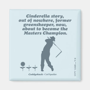 Caddyshack   Cindrella Story Magnet