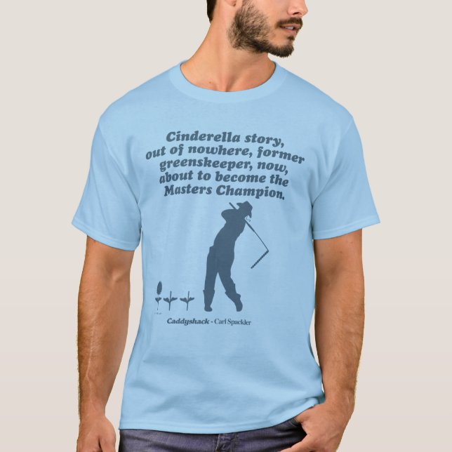 Caddyshack | Cindrella Story T-Shirt (Vorderseite)