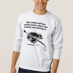 Caddyshack Dieser Steak hat immer noch Markierun Sweatshirt