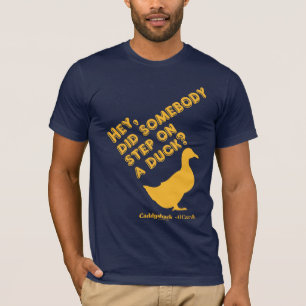 Caddyshack   Hey, ist jemand auf eine Ente getrete T-Shirt