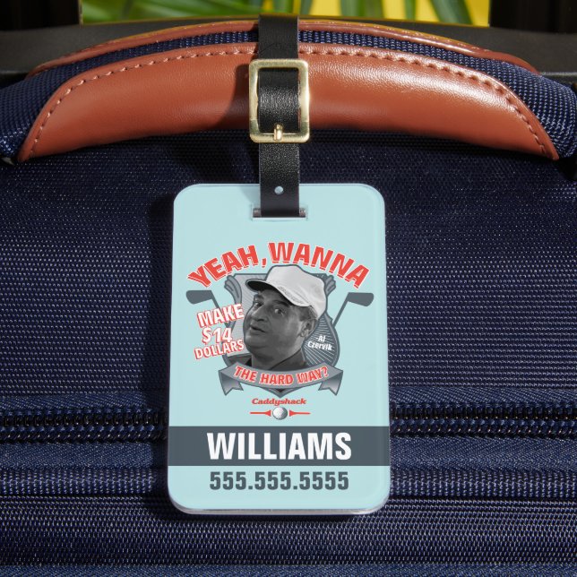 Caddyshack | Ja, will man 14 Dollar auf den harten Gepäckanhänger (Vorderseite Insitu 2)