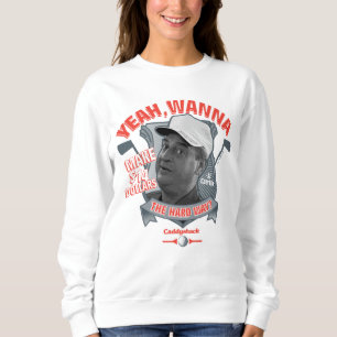 Caddyshack Ja, will man 14 Dollar auf den harten Sweatshirt