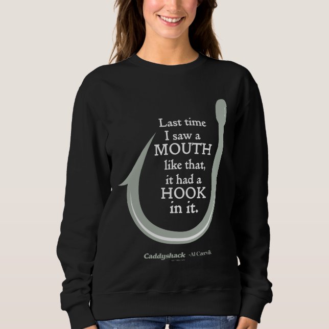 Caddyshack | Letztes Mal sah ich so einen Mund Sweatshirt (Vorderseite)