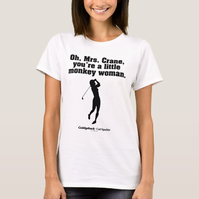 Caddyshack | Oh Mrs. Crane T-Shirt (Vorderseite)