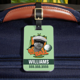 Caddyshack Seid der Ball Gepäckanhänger