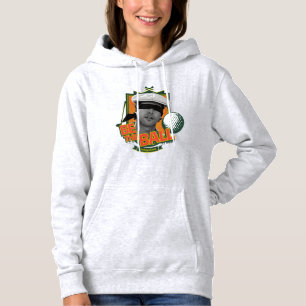 Caddyshack Seid der Ball Hoodie