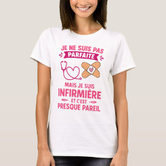 Cadeau infirmière Pas Parfaite Mais infirmière  T-Shirt