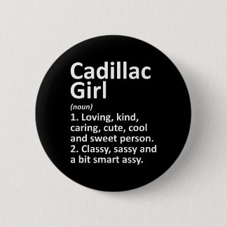 Cadillac Girl Mi Michigan Lustige Stadt Heimat Wur Button