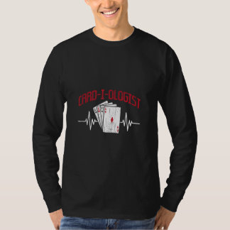 Cadiologe Gambler Gambling Card Game Poker T-Shirt