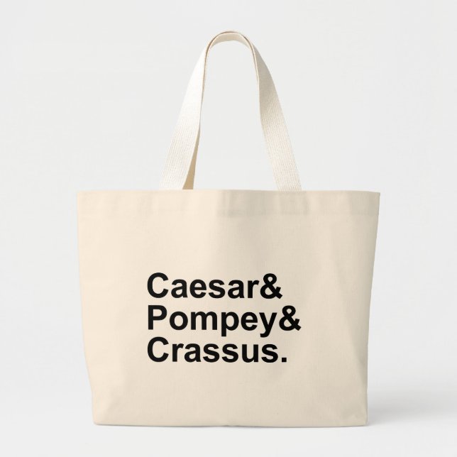 Caesar Pompey Crassus | Das römische Triumvirat Jumbo Stoffbeutel (Vorne)