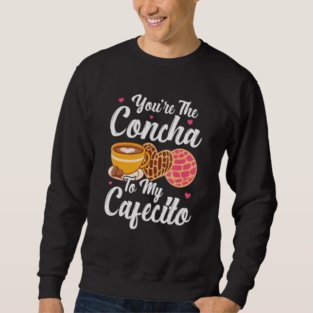 Café Café Conchas Niedlicher spanischer Puffkaffee Sweatshirt (Vorderseite)