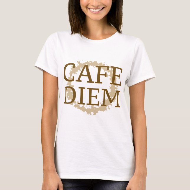 Cafe Diem T-Shirt (Vorderseite)