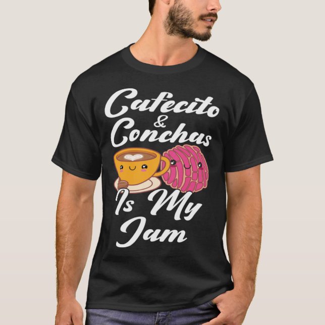 Cafecito & Conchas Is My Jam Cute Spanish Pun Coff T-Shirt (Vorderseite)