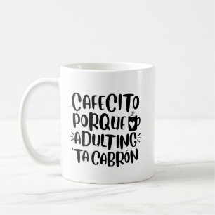Cafecito Porque Erwachsene "Ta Cabron, Spanglische Kaffeetasse