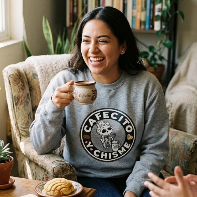 Cafecito y Chisme Pan dulce Mexican Sweatshirt (Cafecito y Chisme Pan dulce Mexican Sweatshirt)