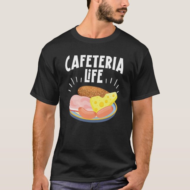 Cafeteria Life Job Profession Dinner Lady Cook Lun T-Shirt (Vorderseite)