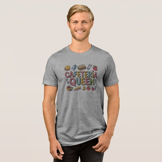 Cafeteria Queen Tri-Blend Shirt (Vorderseite voll)