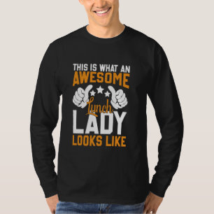 Cafeteria Squad Dinner Lady Apprecision School Lu T-Shirt