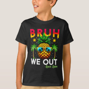 Cafeteria Worker End of School Bruh - Mittagessen T-Shirt