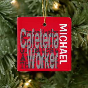 Cafeteria Worker Extraordinaire CUSTOM Keramikornament