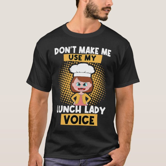 Cafeteria Worker Lunch Lady Voice Food Service Cre T-Shirt (Vorderseite)