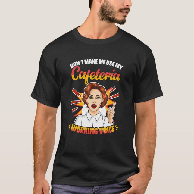 Cafeteria Working Voice Lunch Lady School Worker C T-Shirt (Vorderseite)