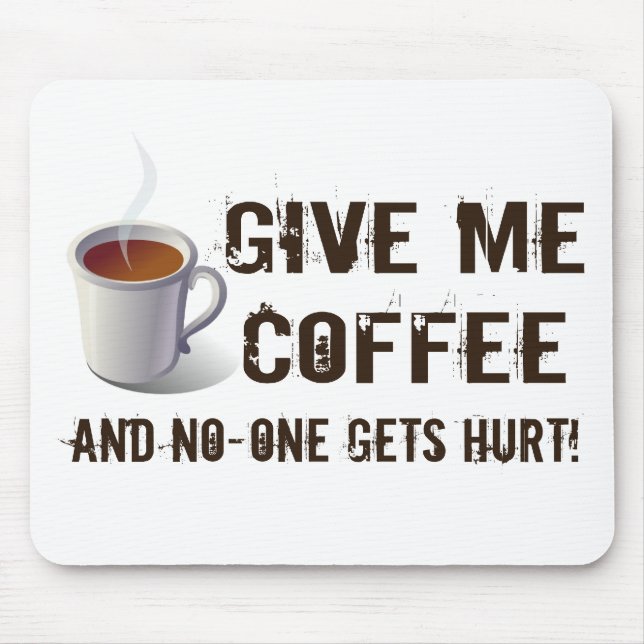Caffein Deprivation Mousepad (Vorne)