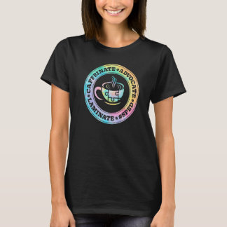 Caffeinate Advocate Laminate SPED Teacher Special  T-Shirt