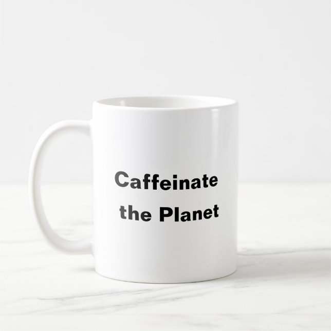 Caffeinate the Planet coffee Tasse (Links)
