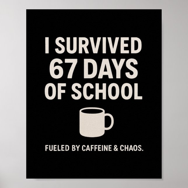 Caffeine And Chaos Funny Teacher Student 6-7 Meme  Poster (Vorne)