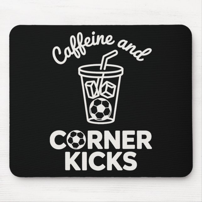 Caffeine And Corner Kicks Teamspieler Kaffee Und S Mousepad (Vorne)