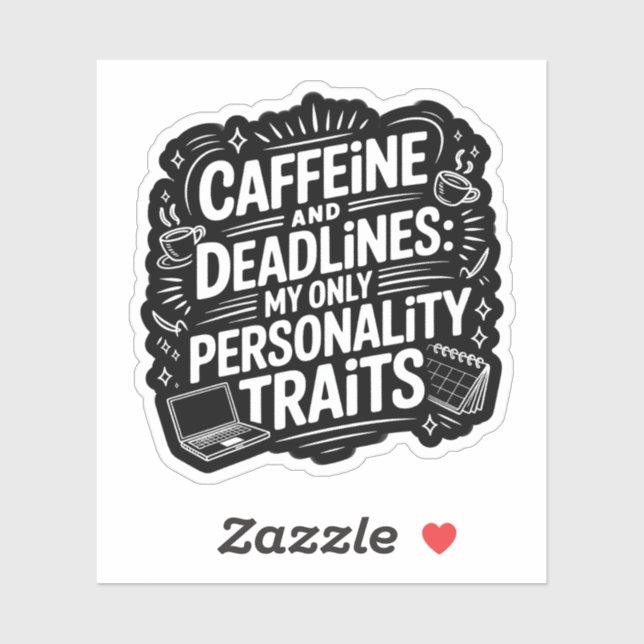 Caffeine and Deadlines – Funny Academic Burnout  Aufkleber (Blatt)
