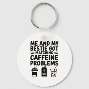 Caffeine Besties Co Design Schlüsselanhänger