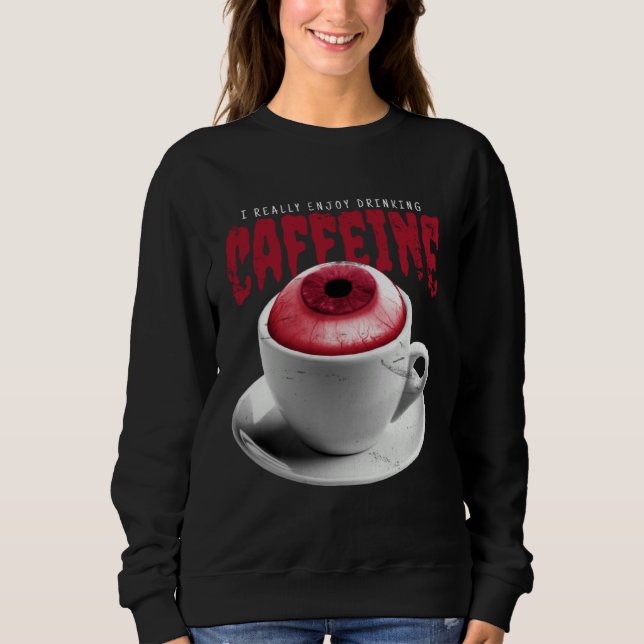 Caffeine Coffee cup Halloween Sweatshirt (Vorderseite)