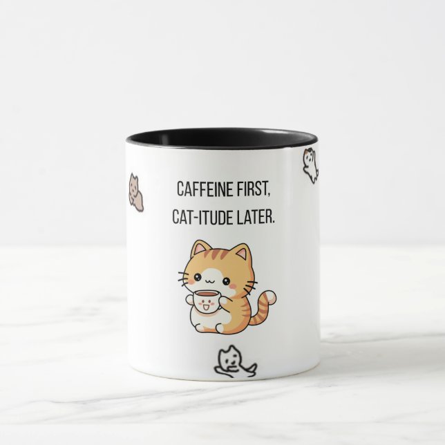 Caffeine First, Cat-itude Later | Funny Cat Coffee Tasse (Zentrum)