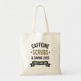 Caffeine Scrubs Saving Lives Nurse Quote Tragetasche