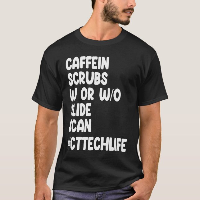 Caffeine Scrubs Scan CT Tech Life Cat Scan T-Shirt (Vorderseite)