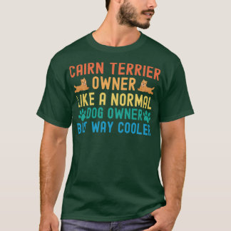 Cairn Terrier Besitzer 1 T-Shirt