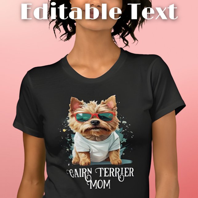 Cairn Terrier Dog Mama Sonnenbrille T-Shirt (Von Creator hochgeladen)