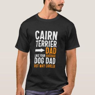 Cairn Terrier Papa wie dein durchschnittlicher Hun T-Shirt