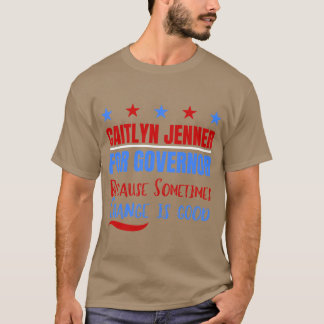 Caitlyn Jenner als Gouverneur T-Shirt