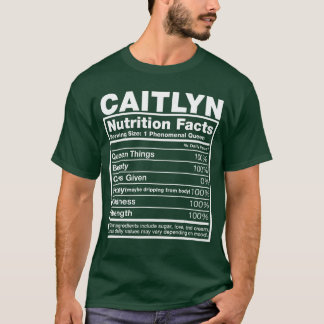 Caitlyn Nährwertangaben Caitlyn Name Geburtstag Fa T-Shirt