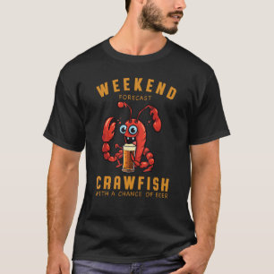 Cajun Crawfish Boil Party Weekend Forecast Mardi G T-Shirt