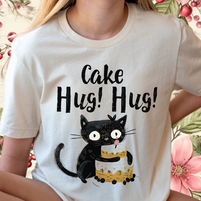 Cake Hug-Funny Black Whimsical Cat-Birthday Cake T-Shirt (Von Creator hochgeladen)