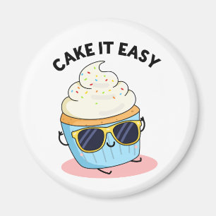 Cake It Easy Funny Cupcake Puff Magnet