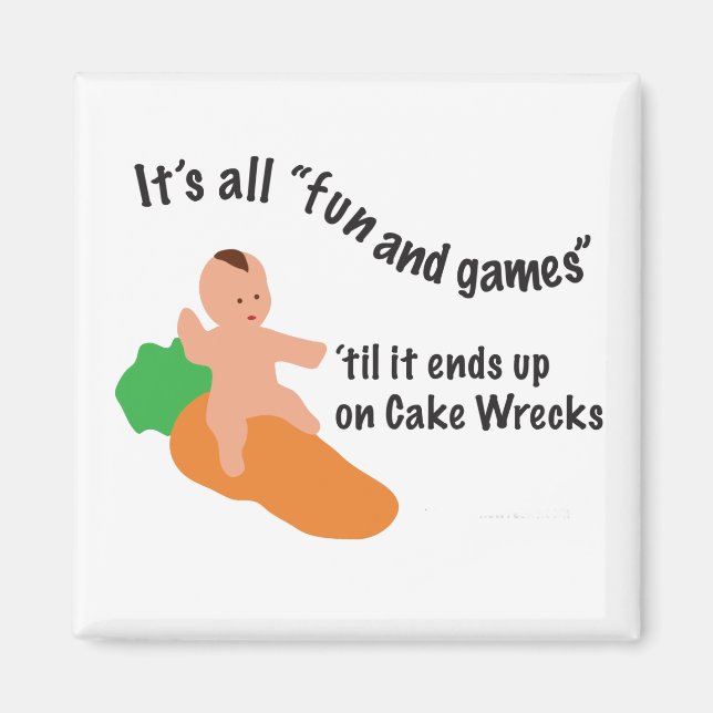Cake Wrecks Fun & Games Magnet (Vorne)