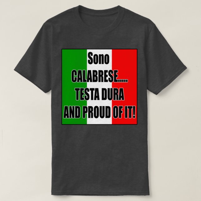 Calabrese Testa Dura und Stolz darauf T-Shirt (Design vorne)